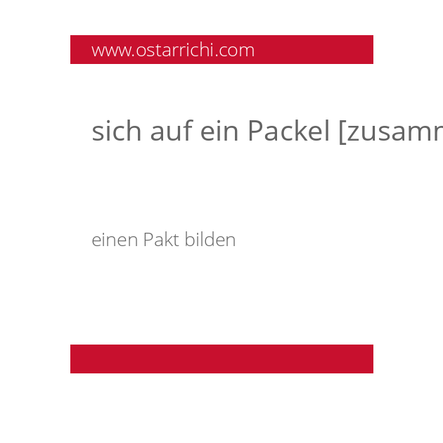 sich auf ein Packel [zusammen]schmeissen